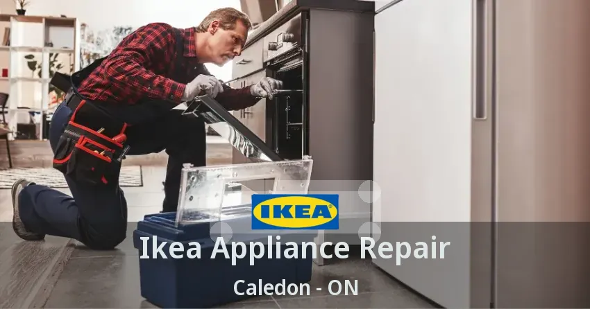 Ikea Appliance Repair Caledon - ON