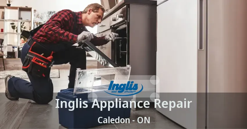 Inglis Appliance Repair Caledon - ON