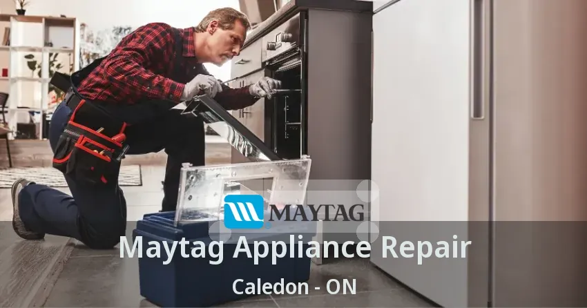 Maytag Appliance Repair Caledon - ON