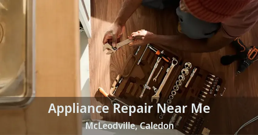 Appliance Repair Near Me McLeodville, Caledon - ON