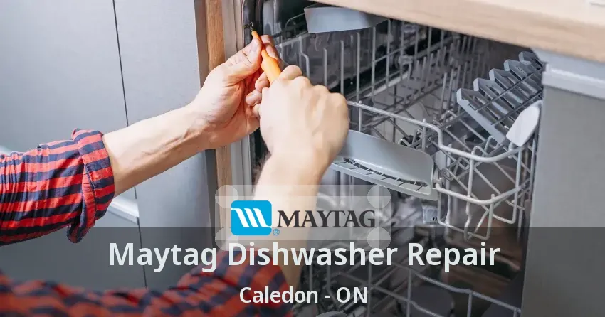 Maytag Dishwasher Repair Caledon - ON