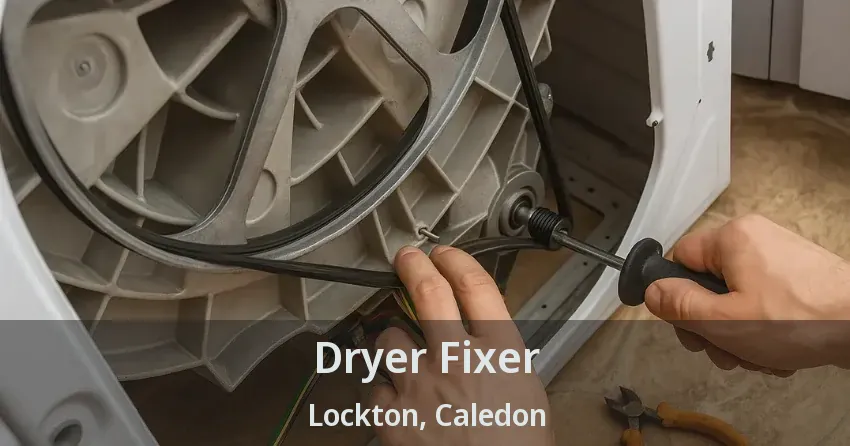 Dryer Fixer Lockton, Caledon - ON