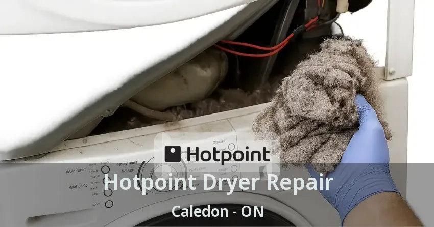 Hotpoint Dryer Repair Caledon - ON