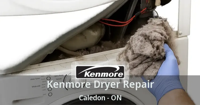 Kenmore Dryer Repair Caledon - ON