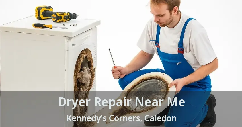 Dryer Repair Near Me Kennedy's Corners, Caledon - ON