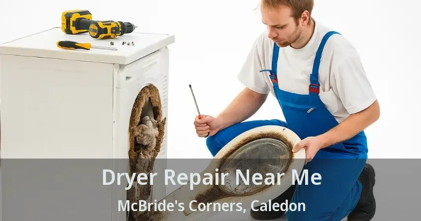 Dryer Repair Near Me McBride's Corners, Caledon - ON