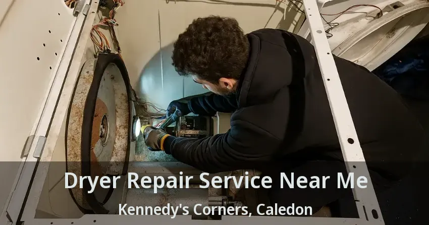 Dryer Repair Service Near Me Kennedy's Corners, Caledon - ON