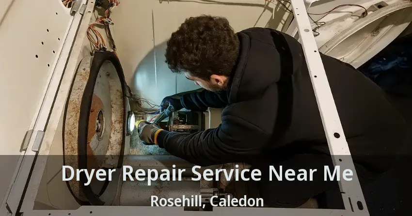 Dryer Repair Service Near Me Rosehill, Caledon - ON