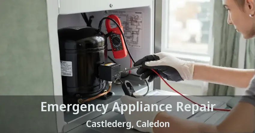 Emergency Appliance Repair Castlederg, Caledon - ON