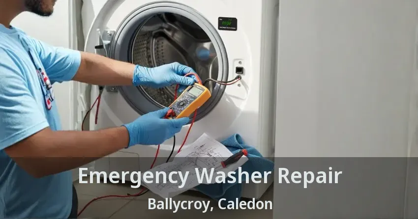 Emergency Washer Repair Ballycroy, Caledon - ON
