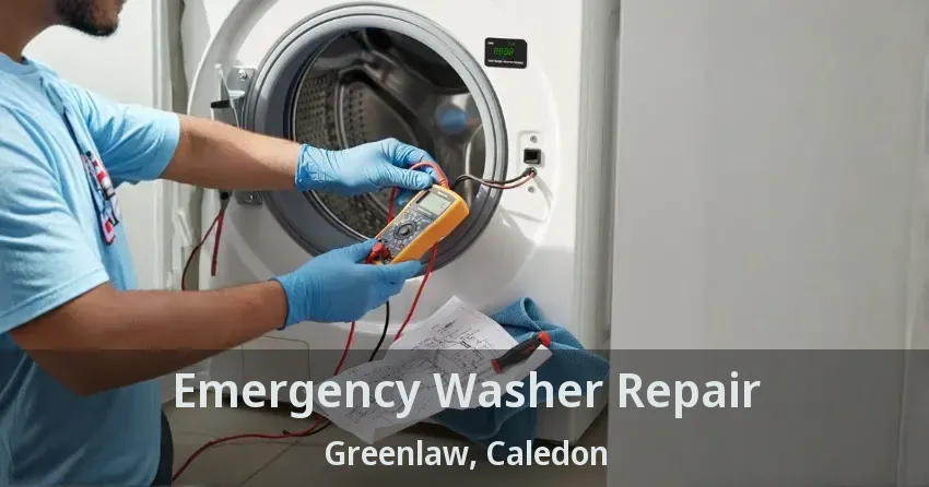 Emergency Washer Repair Greenlaw, Caledon - ON