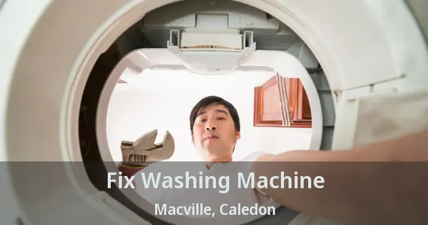 Fix Washing Machine Macville, Caledon - ON