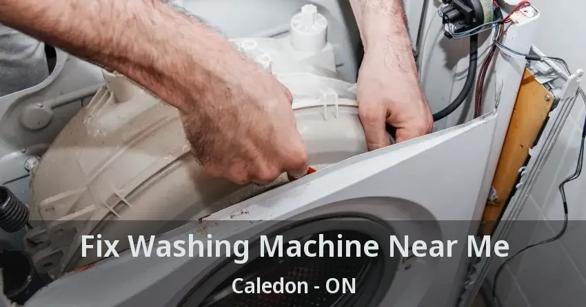 Fix Washing Machine Near Me Caledon - ON
