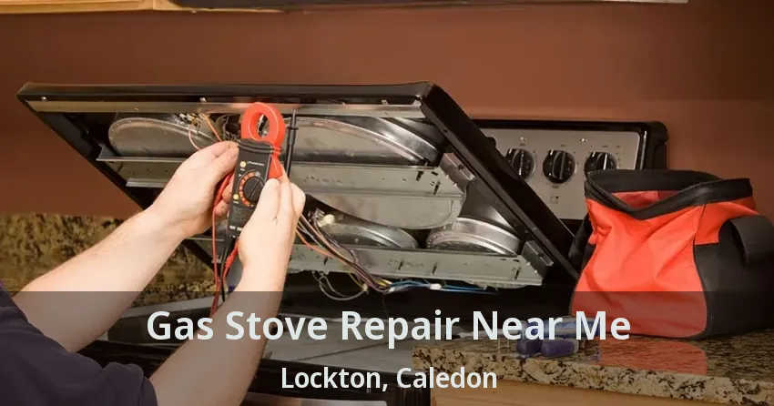 Gas Stove Repair Near Me Lockton, Caledon - ON