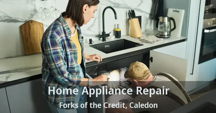 Home Appliance Repair Forks of the Credit, Caledon - ON