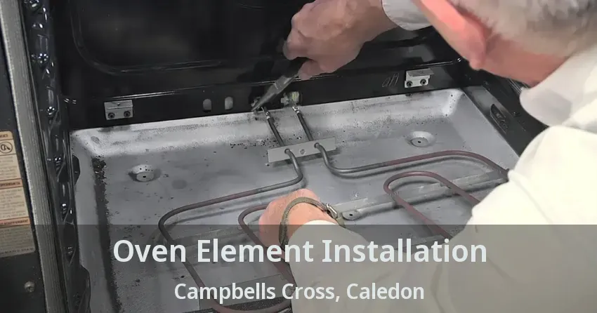 Oven Element Installation Campbells Cross, Caledon - ON