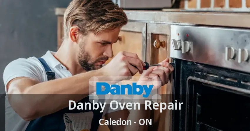 Danby Oven Repair Caledon - ON