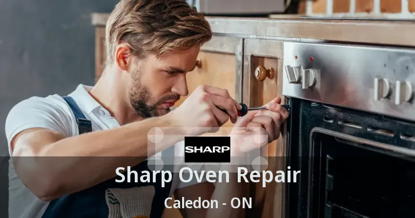 Sharp Oven Repair Caledon - ON