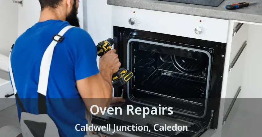 Oven Repairs Caldwell Junction, Caledon - ON