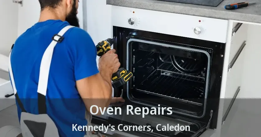 Oven Repairs Kennedy's Corners, Caledon - ON