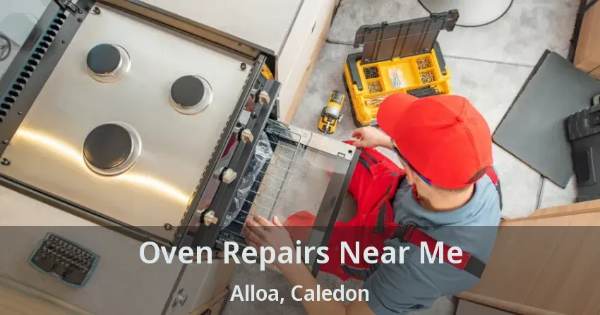 Oven Repairs Near Me Alloa, Caledon - ON