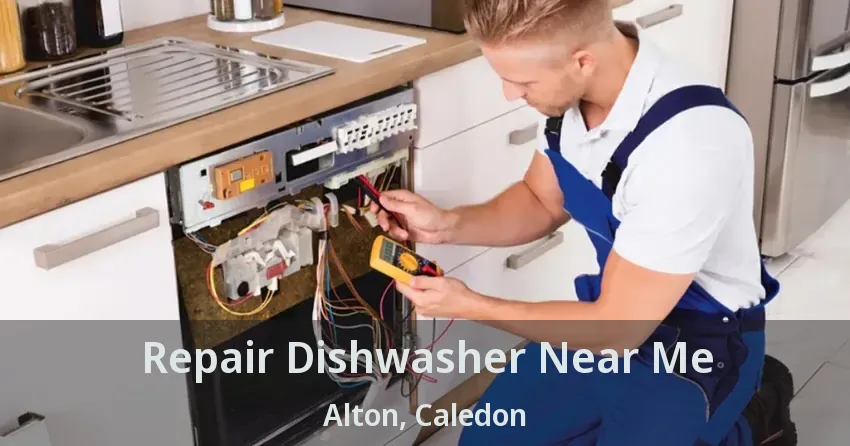Repair Dishwasher Near Me Alton, Caledon - ON