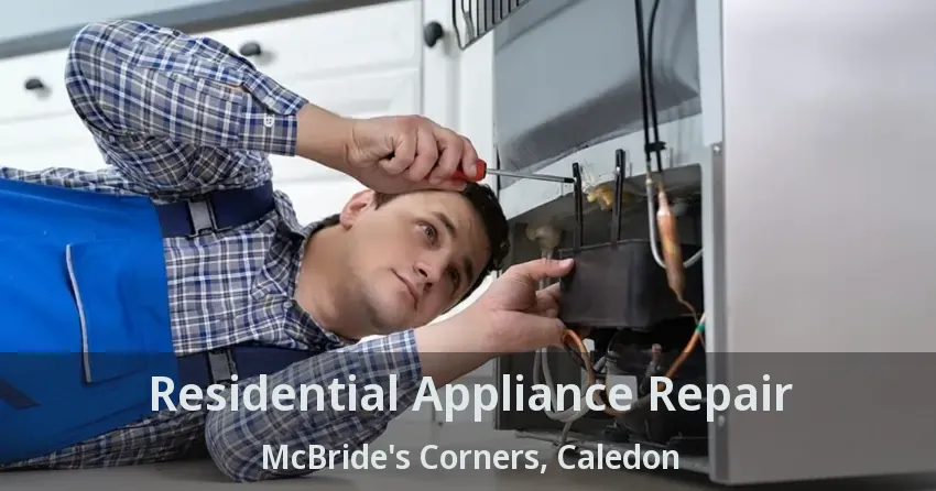 Residential Appliance Repair McBride's Corners, Caledon - ON