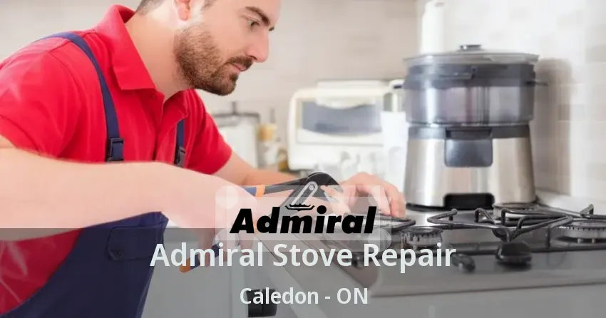 Admiral Stove Repair Caledon - ON