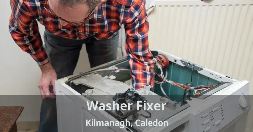Washer Fixer Kilmanagh, Caledon - ON