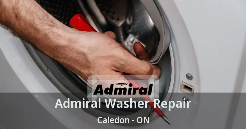 Admiral Washer Repair Caledon - ON