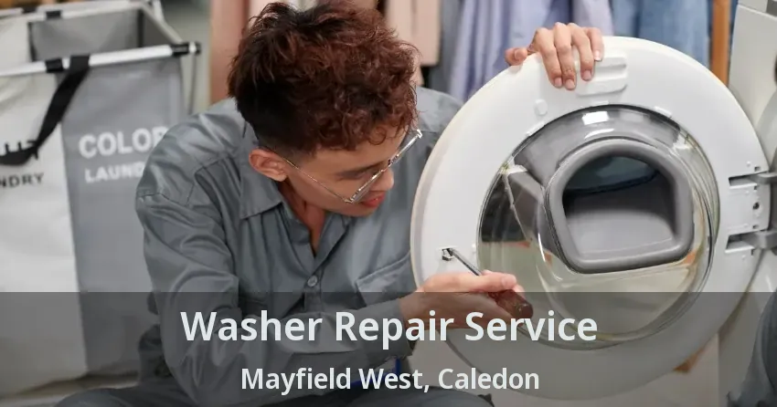 Washer Repair Service Mayfield West, Caledon - ON