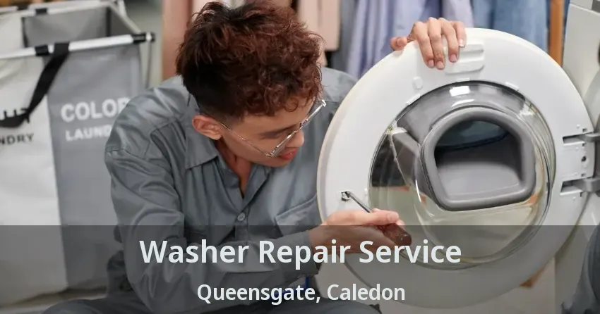 Washer Repair Service Queensgate, Caledon - ON