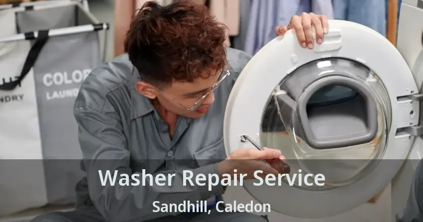 Washer Repair Service Sandhill, Caledon - ON